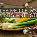 meilleurs-aliments-anti-stress