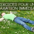 Apprenez à vous relaxer instantanément