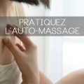 la pratique de l'auto-massage